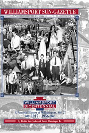 RVA_Books_SG2 Williamsport Sun-Gazette: A Pictorial History, Vol. 2 by Robin Van Auken and Louis E. Hunsinger Jr.