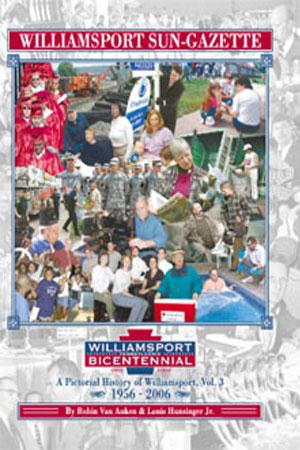RVA_Books_SG3 Williamsport Sun-Gazette: A Pictorial History, Vol. 3 by Robin Van Auken and Louis E. Hunsinger Jr.